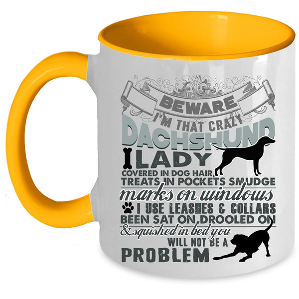 Dachshund Lover Coffee Mug, I'm That Crazy Dachshund Lady Accent Mug