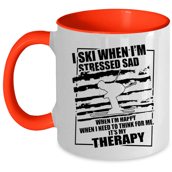Funny Skiing Coffee Mug, I Ski When I'm Stressed Sad Accent Mug