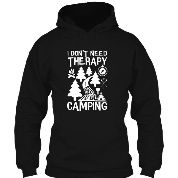 I Don't Need Therapy T Shirt, I Just Need To Go Camping T Shirt