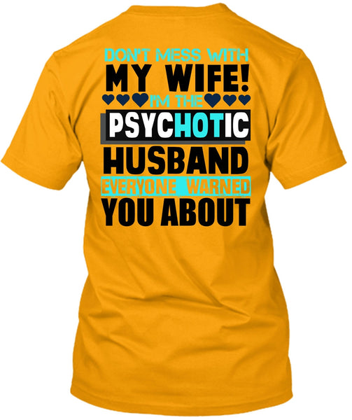 Don't Mess With My Wife T Shirt, I Love Husband T Shirt