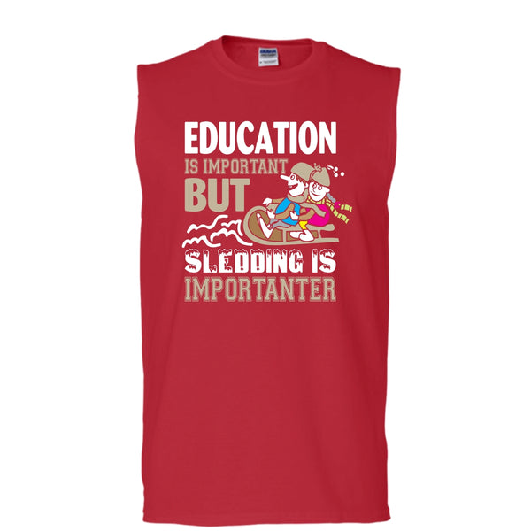 Education Is Important But Sleding Is Importanter Shirt (Men's Cotton Sleeveless)