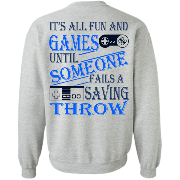 Being A Gamer T Shirt, It's All Fun And Games Sweatshirt