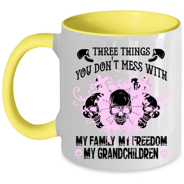 My Family Coffee Mug, Three Things You Don't Mess With Accent Mug