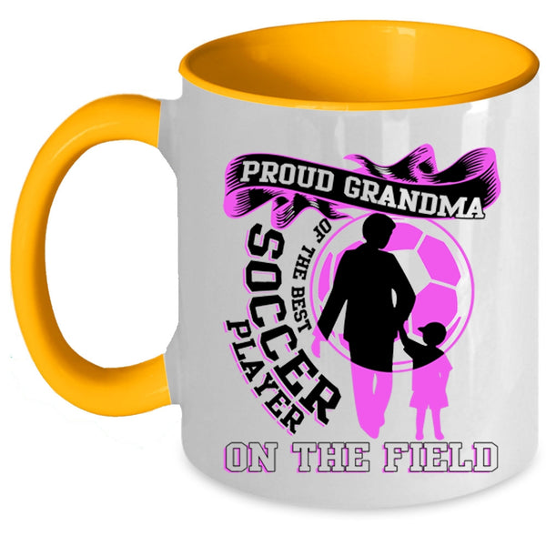 Funny Grandma Coffee Mug, Proud Grandma Of The Best Soccer Player Accent Mug