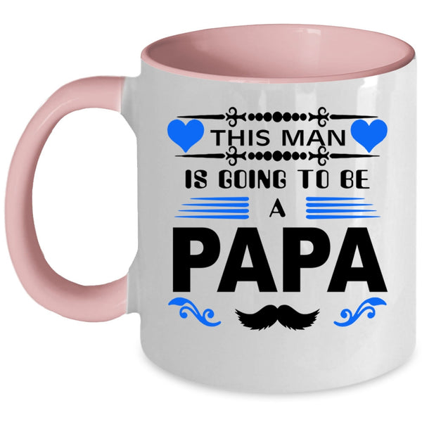 I Love Being A Papa Coffee Mug, This Man Is Going To Be A Papa Accent Mug