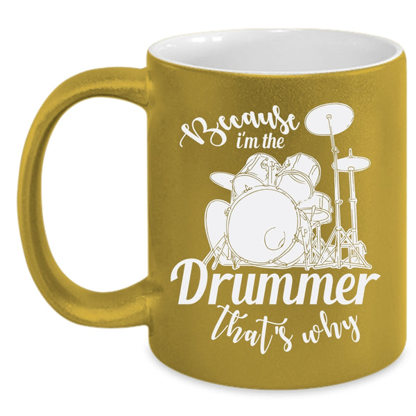 I'm The Drummer Coffee Mug, Cool Drummer Coffee Cup