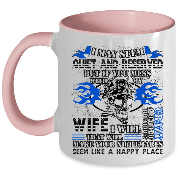 Best Gift For My Husband Coffee Mug, Don't Mess With My Wife Accent Mug