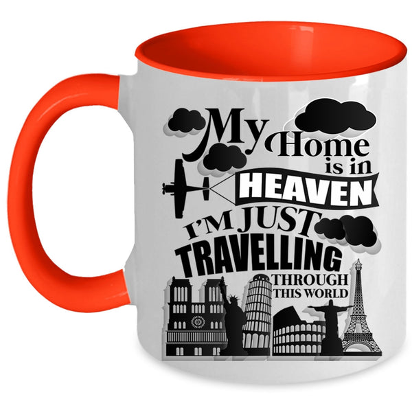 I'm Just Travelling Through This World Coffee Mug, My Home Is In Heaven Accent Mug