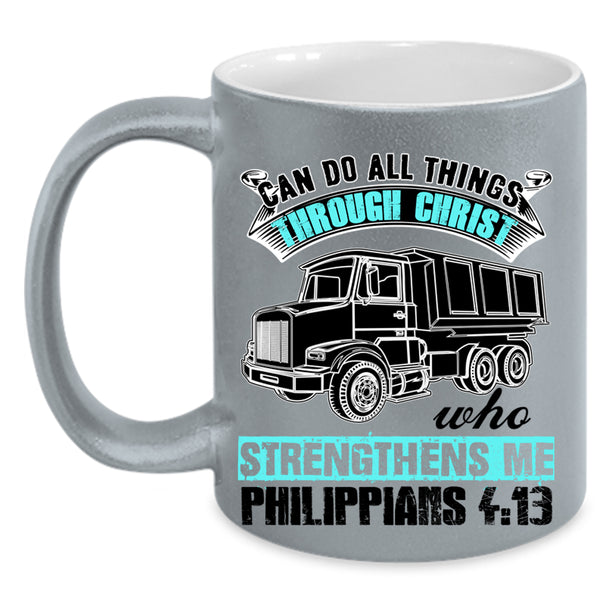 Cool Trucker Coffee Mug, Can Do All Things Through Christ Accent Mug