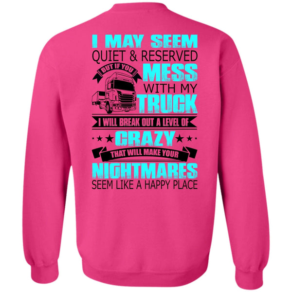 I Love Trucking T Shirt, Mess With My Truck Sweatshirt