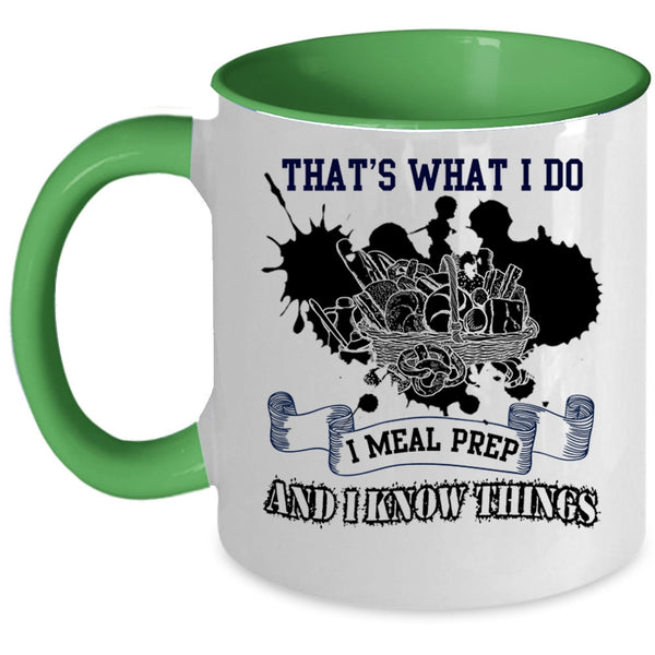 I Know Things Coffee Mug, What I Do I Meal Prep Accent Mug