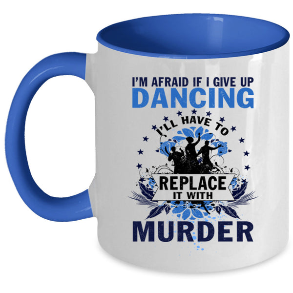 Cool Gift For Dancer Coffee Mug, I Love Dancing Accent Mug