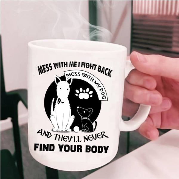Cool Gift For Dog Lovers Coffee Mug, Don't Mess With My Dog Cup