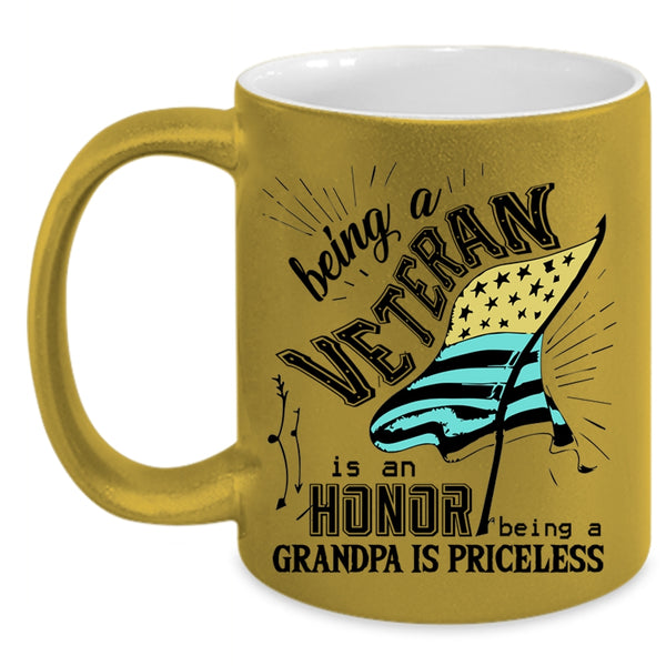 Being A Grandpa Is Priceless Coffee Mug, Being A Veteran Is An Honor Accent Mug