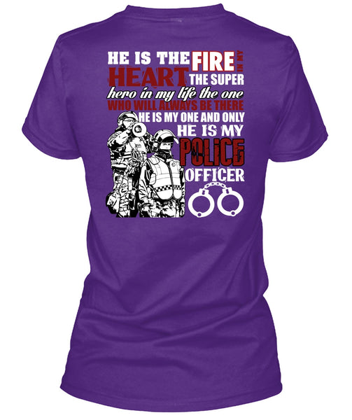 He Is My Police Officer T Shirt, The Fire In My Heart T Shirt