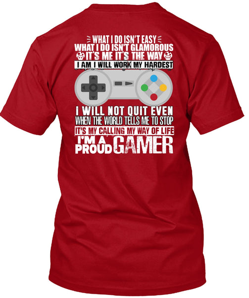 I'm A Proud Gamer T Shirt, Work My Hardest T Shirt