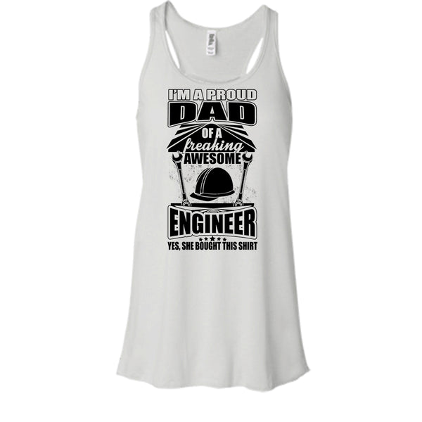 I'm A Proud Dad T Shirt, Freaking Awesome Engineer Tank Top