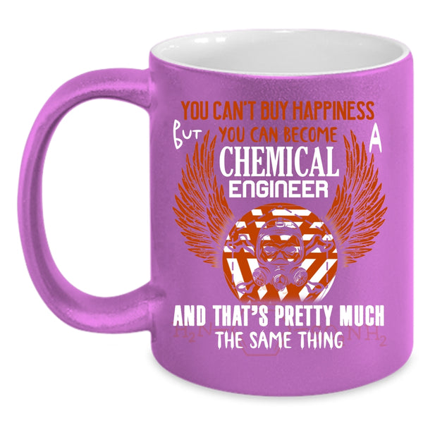 You Can Become Chemical Engineer Coffee Mug, Happiness Coffee Cup