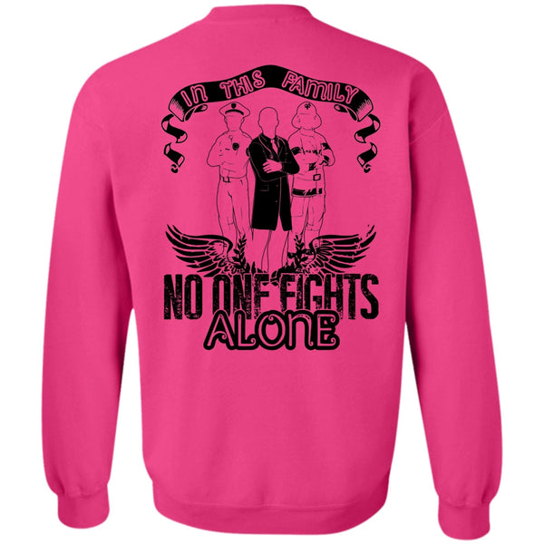 I Love Police T Shirt, In This Family No One Fights Alone Sweatshirt