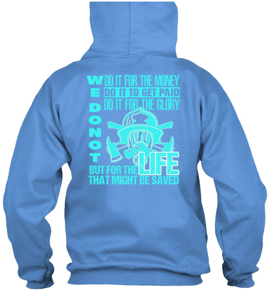 Do It For The Money T Shirt, I Love Firefighter T Shirt