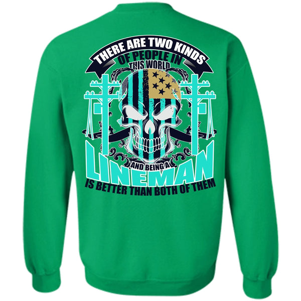 People In This World T Shirt, Being A Lineman Sweatshirt