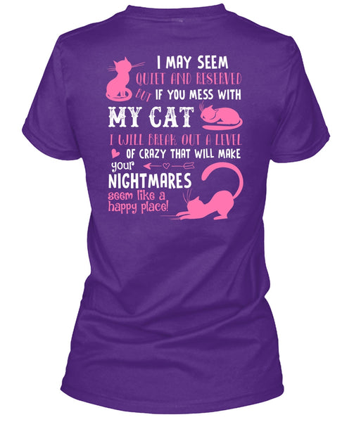 You Mess With My Cat T Shirt, I Will Break Out A Level Of Crazy T Shirt