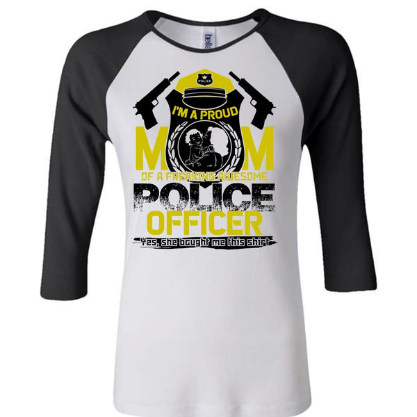 I'm A Proud Mom T Shirt, I Love Police T Shirt, Awesome T-Shirts