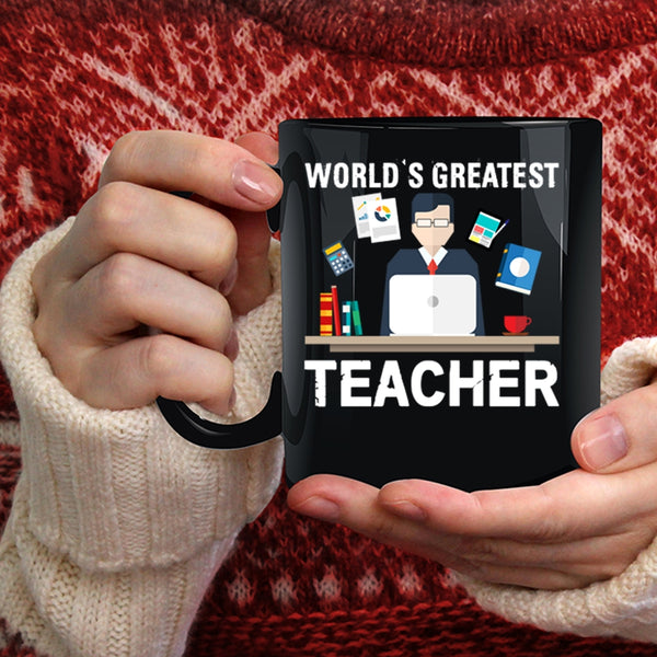 World's Greatest Teacher Coffee Mug, Best Teacher Ever Coffee Cup