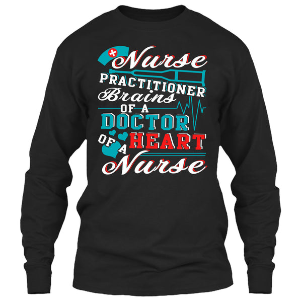 Nurse Practitioner T Shirt, Brains Of A Doctor T Shirt