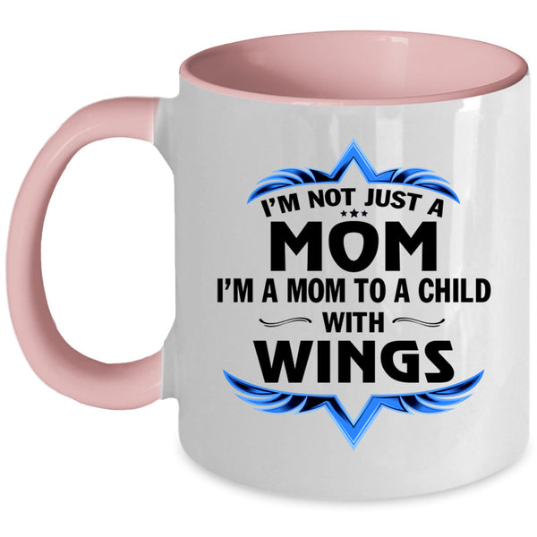 Cool Mom Coffee Mug, I'm A Mom To A Child With Wings Accent Mug