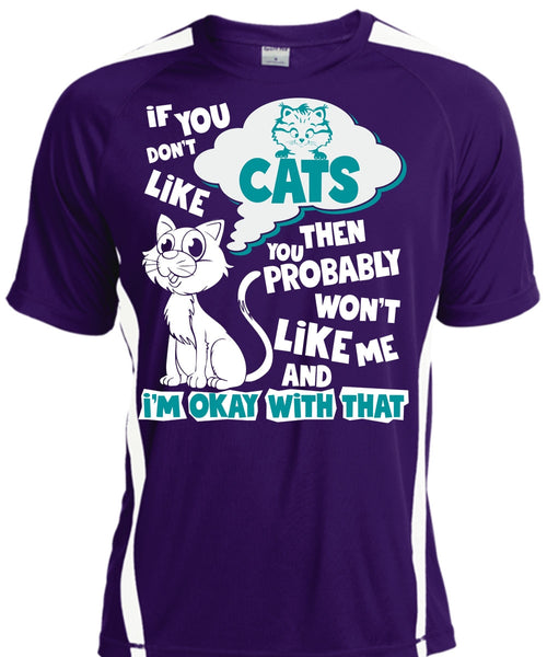 You Don't Like Cats T Shirt, You Probably Won't Like Me T Shirt, Cool Shirt