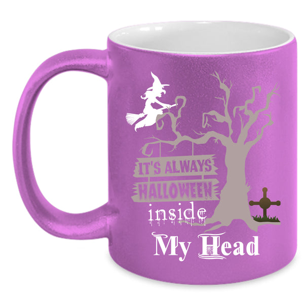 It's Always Halloween Inside My Head Coffee Mug, Scary Coffee Cup