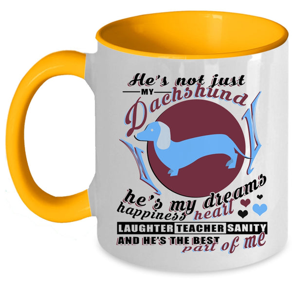 He's My Dreams Happiness Heart Coffee Mug, He's Not Just My Dachshund Accent Mug