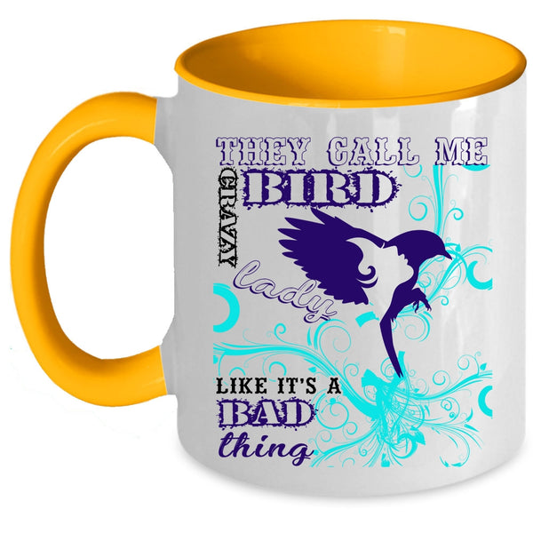 Crazy Bird Lady Coffee Mug, They Card Me Crazy Bird Lady Accent Mug