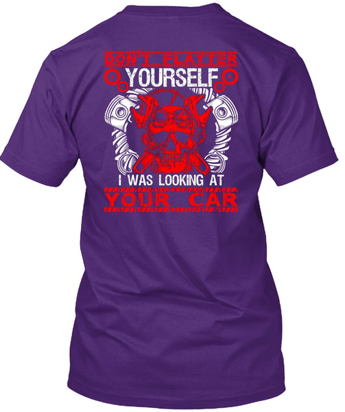 I Was Looking At Your Car T Shirt, Being A Mechanic T Shirt