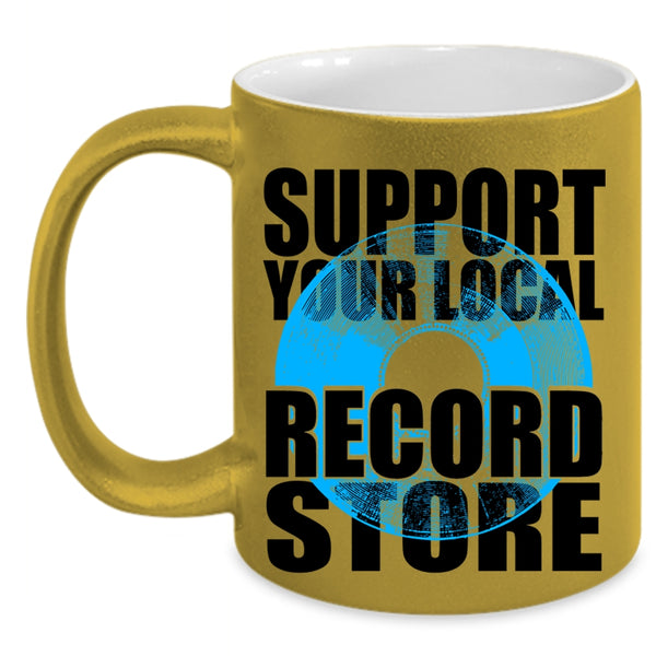 Cute Girls Coffee Mug, Support Your Local Record Store Accent Mug