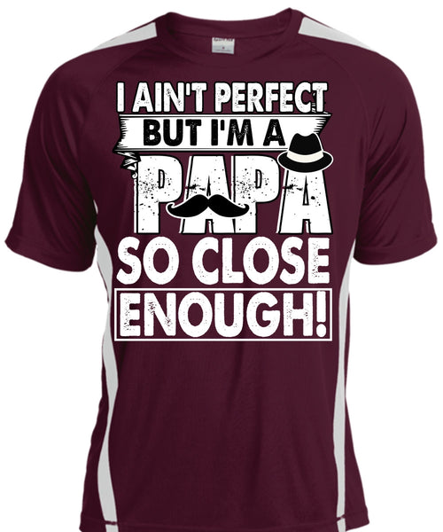 I'm A Papa So Close Enough T Shirt, Being A Dad T Shirt, Cool Shirt