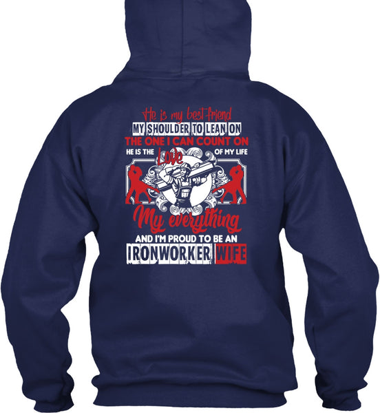 I'm Proud To Be An Ironworker Wife T Shirt, He Is My Best Friend T Shirt