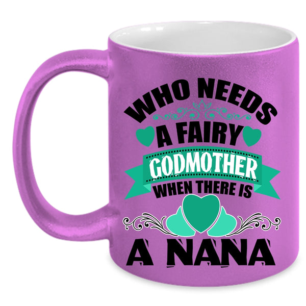 Cute Gift For Mom Coffee Mug, There Is A Nana Accent Mug