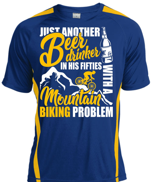 Mountain Biking Problem T Shirt, Beer Drinker T Shirt, Cool Shirt