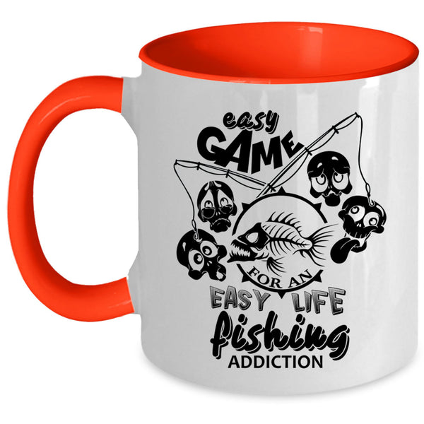 Fishing Addiction Coffee Mug, Easy Game For An Easy Life Accent Mug