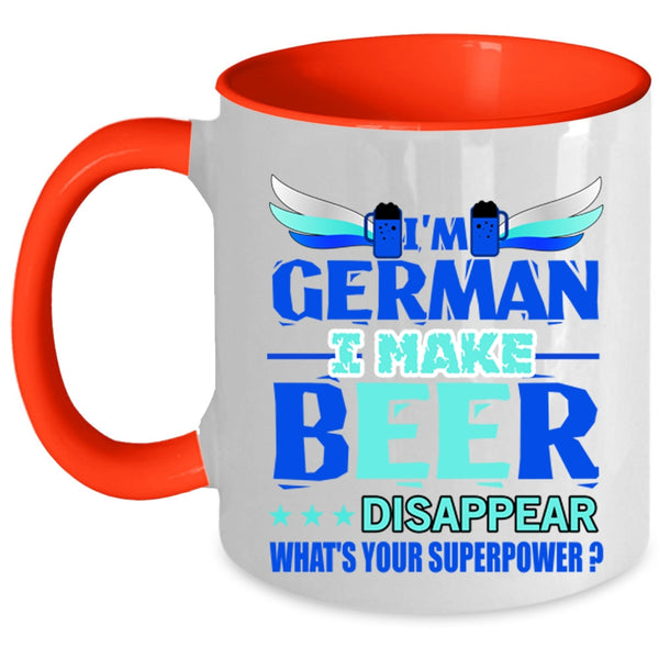 I Make Beer Disappear Coffee Mug, I'm German Accent Mug