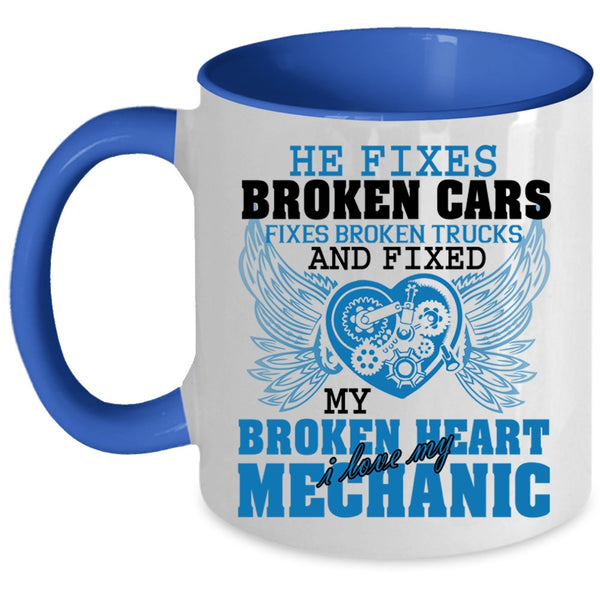 I Love My Mechanic Coffee Mug, Fixed My Broken Heart Accent Mug