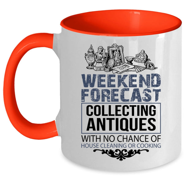 Funny Collecting Coffee Mug, Weekend Forecast Collecting Antiques Accent Mug