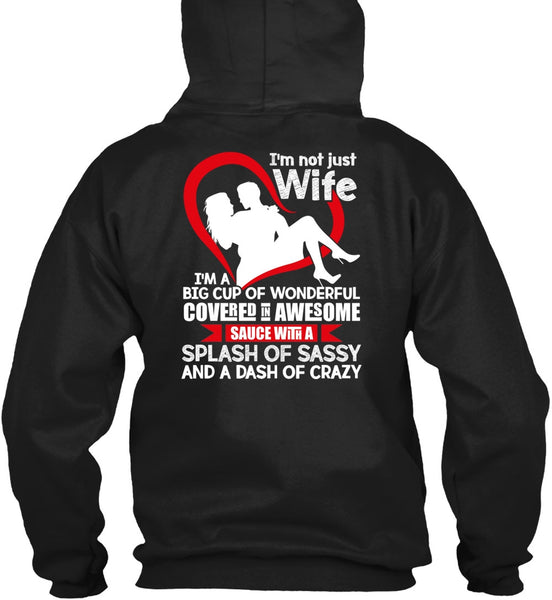 I'm Not Just Wife T Shirt, I'm A Big Cup Of Wonderful T Shirt