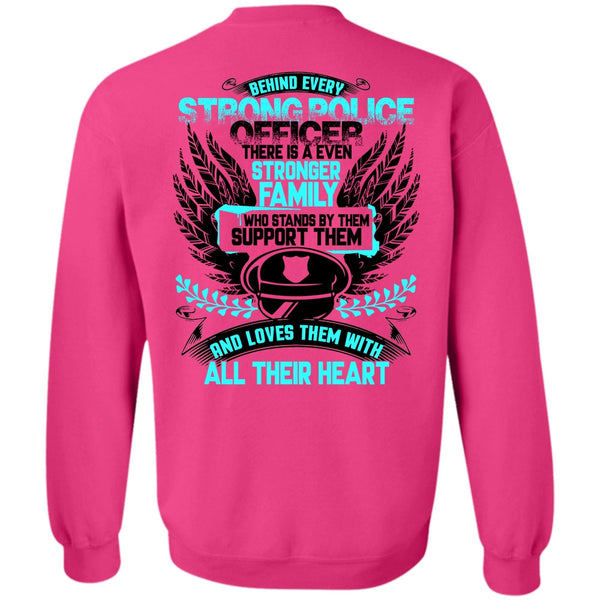 I Love Police T Shirt, Behind Every Strong Police Officer Sweatshirt