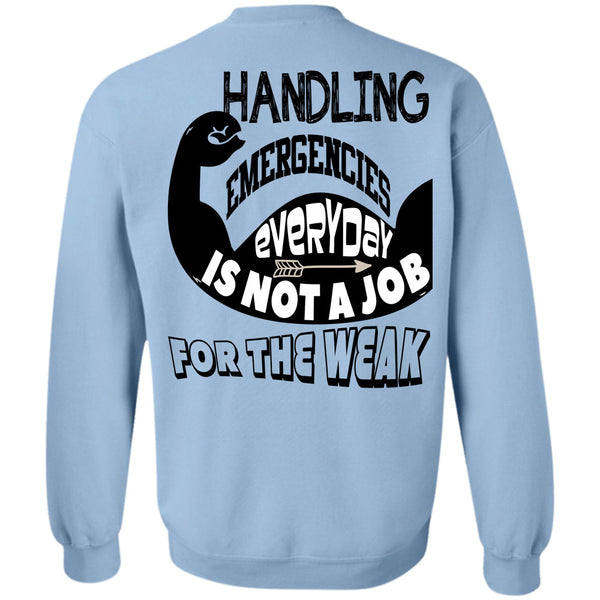 Being A Gymnastics T Shirt, Handling Emergencies Everyday Is Not A Job For The Weak Sweatshirt