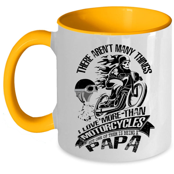 Being A Papa Coffee Mug, I Love More Than Motorcycles Accent Mug