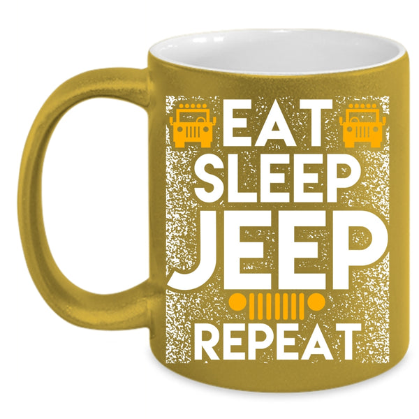 Eat Sleep Jeep Repeat Coffee Mug, Awesome Jeep Coffee Cup