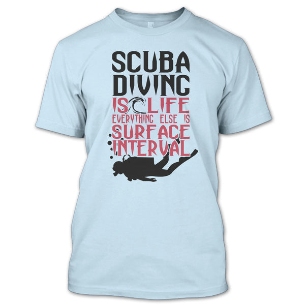 Scuba Diving Is Life T Shirt, Coolest Diver T Shirt